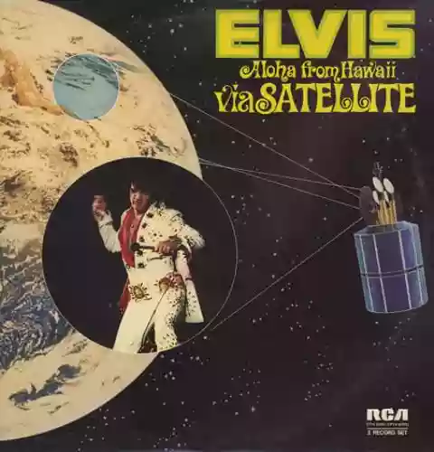 Elvis Presley: Aloha From Hawaii Via Satellite