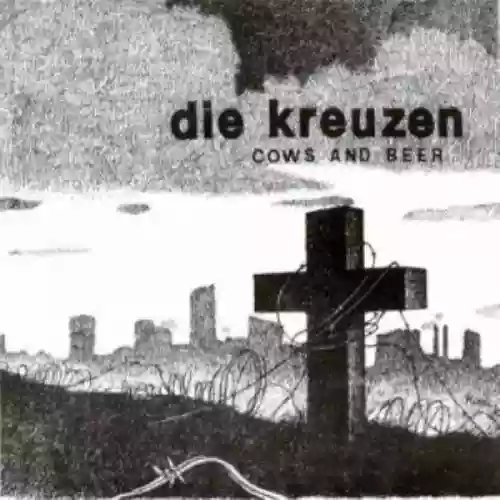 Cover Die Kreuzen - Cows and Beer
