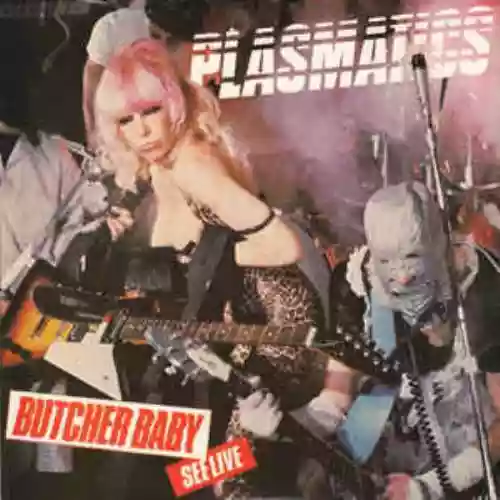 Cover Plasmatics - Butcher Baby