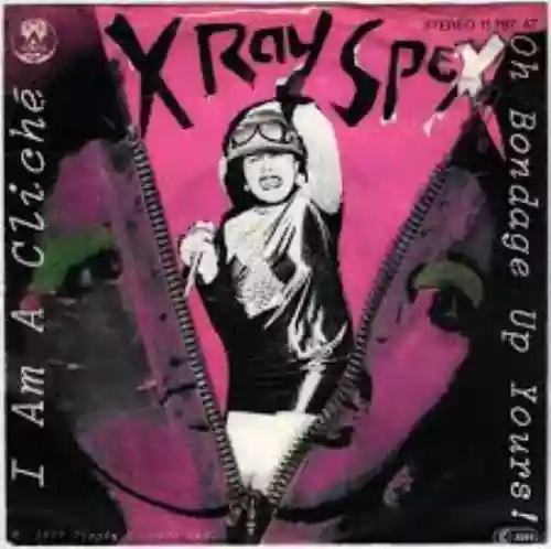 Cover X-Ray Spex - Oh Bondage Up Yours! / I Am a Cliché