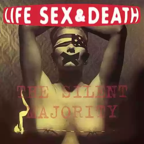 Cover Life Sex & Death - The Silent Majority