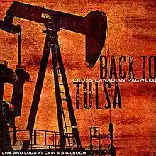 Cross Canadian Ragweed: Back to Tulsa: Live & Loud at Cain's Ballroom