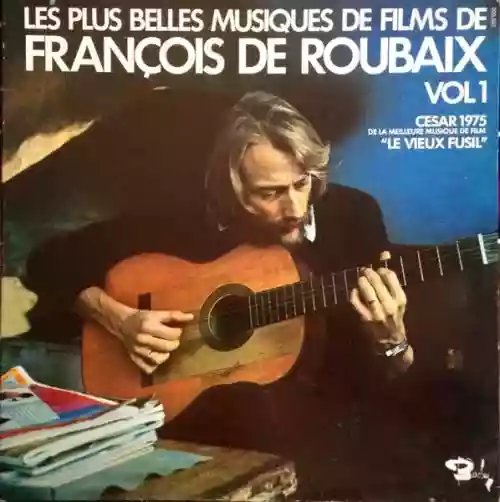 Cover François de Roubaix - Les plus belles musiques de films de François de Roubaix, Volume 1