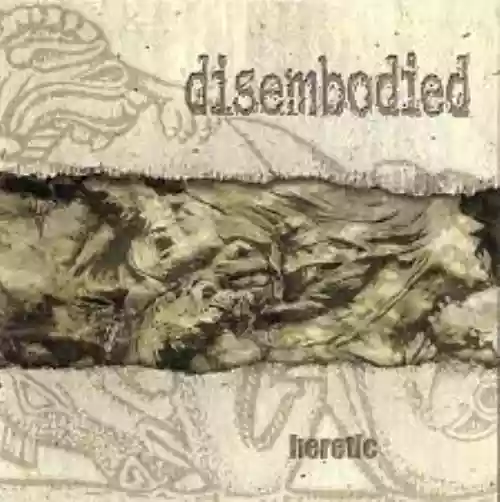 Cover Disembodied - Heretic