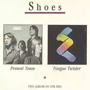 Shoes: Present Tense / Tongue Twister