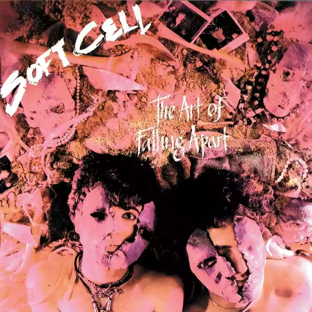 SOFT CELL: THE ART OF FALLING APART