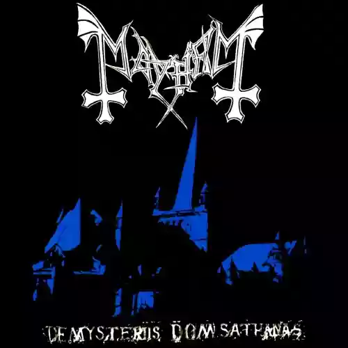Mayhem: De Mysteriis Dom Sathanas