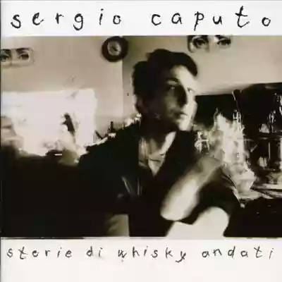 Sergio Caputo: Storie di whisky andati