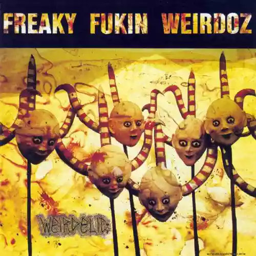 Cover Freaky Fukin Weirdoz - Weirdelic