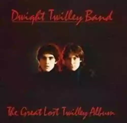 Cover Dwight Twilley Band - The Great Lost Twilley Album