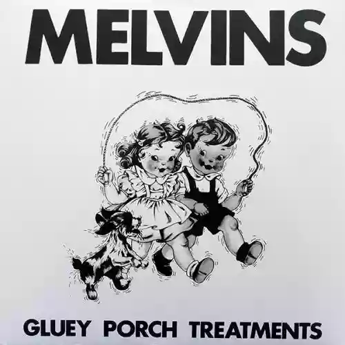 Cover Melvins - Gluey Porch Treatments