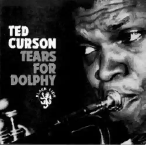 Cover Ted Curson - Tears for Dolphy