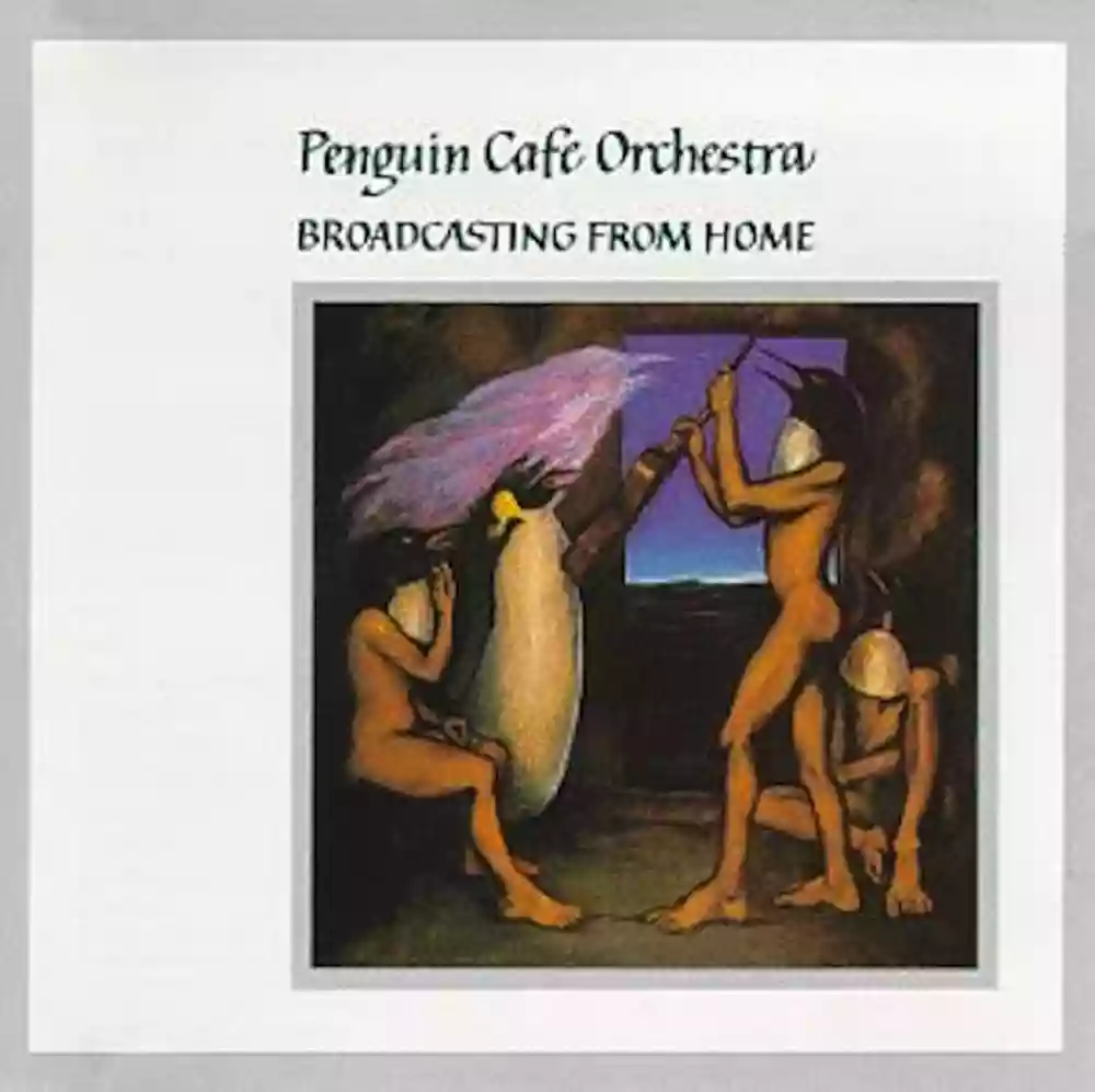 Penguin Cafe Orchestra -Broadcasting from Home