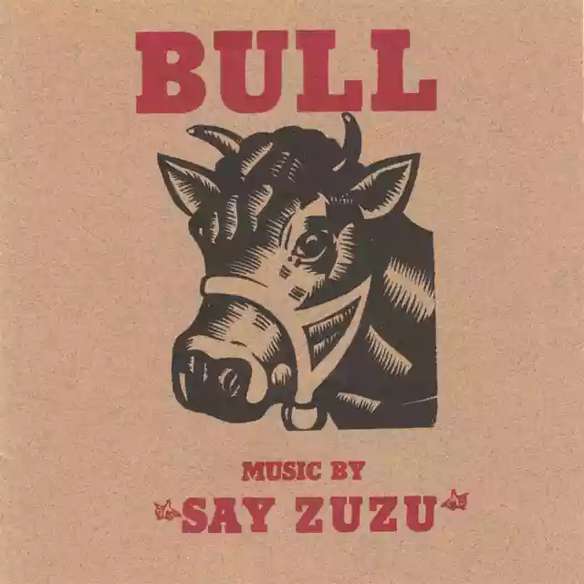 Say Zuzu: Bull