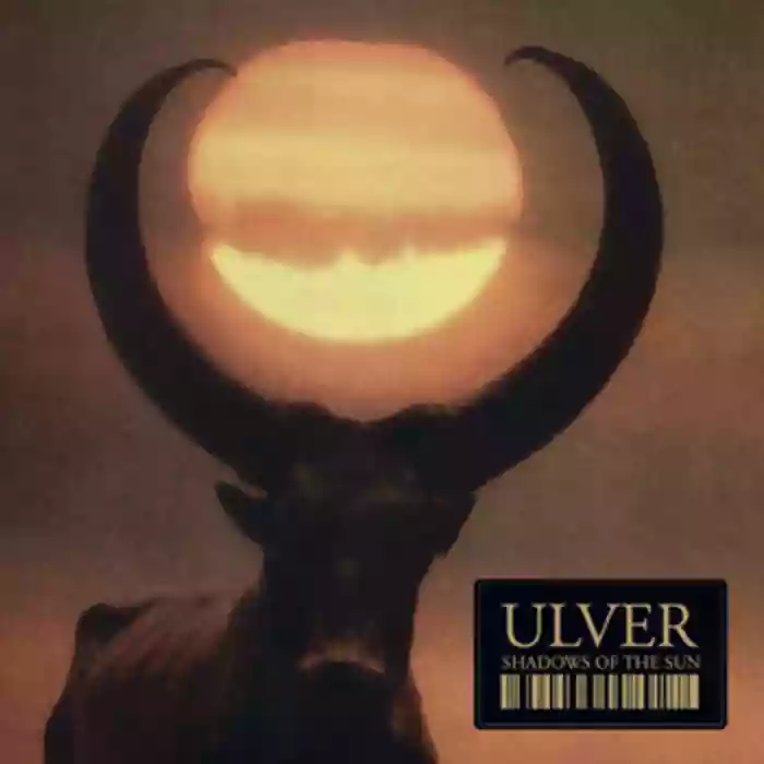 Ulver: Shadows Of The Sun