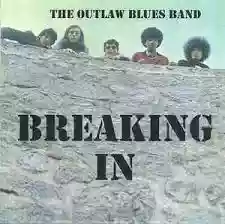The Outlaw Blues Band: Breaking In