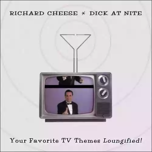 Cover Richard Cheese - Dick at Nite