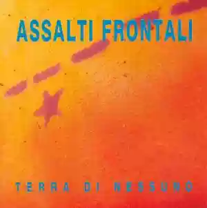 Assalti Frontali: Terra Di Nessuno