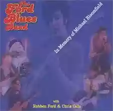 The Ford Blues Band: In Memory of Michael Bloomfield