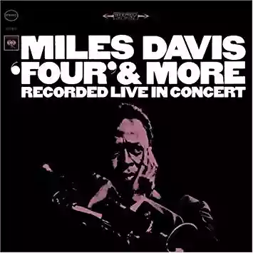 Miles Davis: Four & More