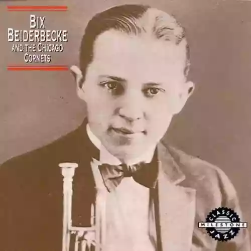 Cover di Bix Beiderbecke and the Chicago Cornets