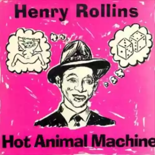 Cover Henry Rollins - Hot Animal Machine