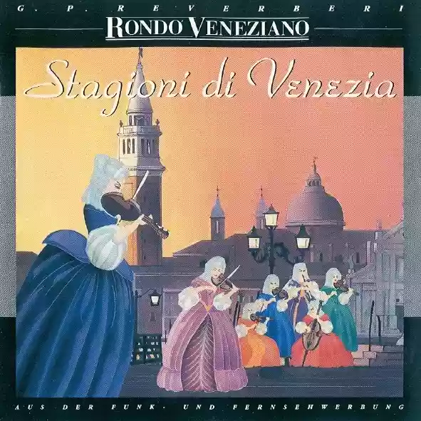 Rondò Veneziano: Stagioni di Venezia (G. P. Reverberi)