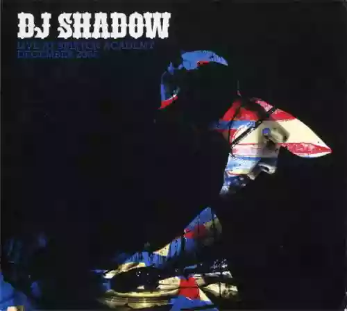 Cover DJ Shadow - Live at Brixton Academy December 2006