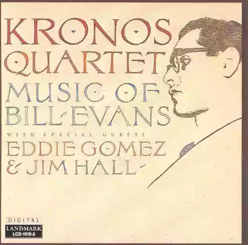 Cover di Music of Bill Evans (Kronos Quartet feat. Eddie Gomez and Jim Hall)
