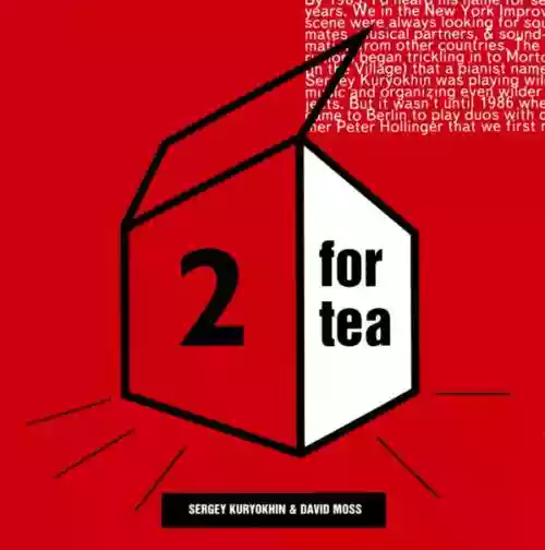 Cover Sergey Kuryokhin & David Moss - 2 for Tea