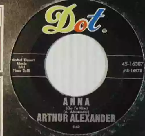 Cover Arthur Alexander - Anna (Go to Him) / I Hang My Head and Cry