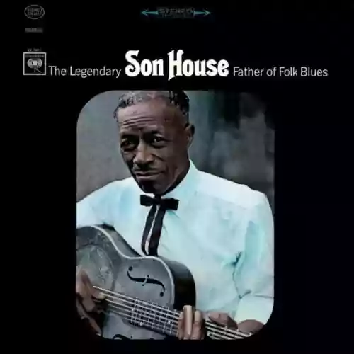 Cover Son House - Father of Folk Blues