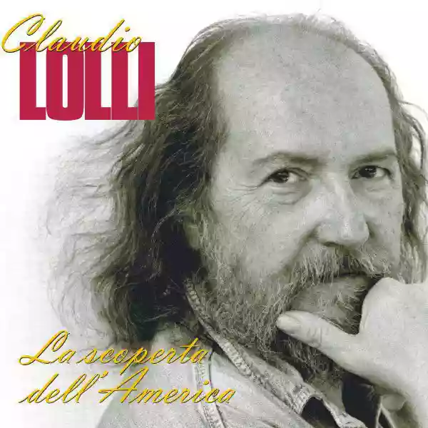 Claudio Lolli: La scoperta dell'America