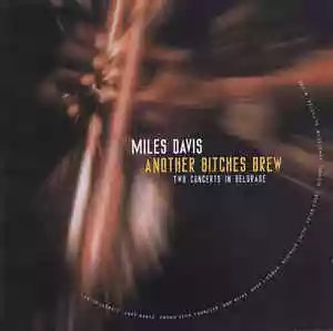 Miles Davis: Another Bitches Brew, Two Concerts in Belgrade