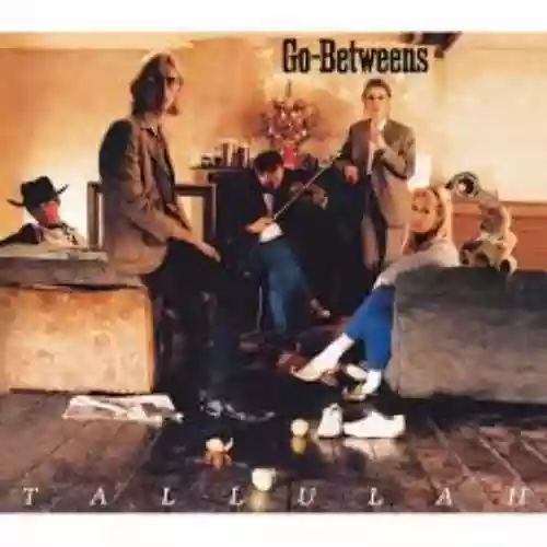 Cover The Go-Betweens - Tallulah