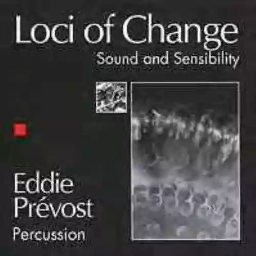 Cover Eddie Prévost - Loci of Change