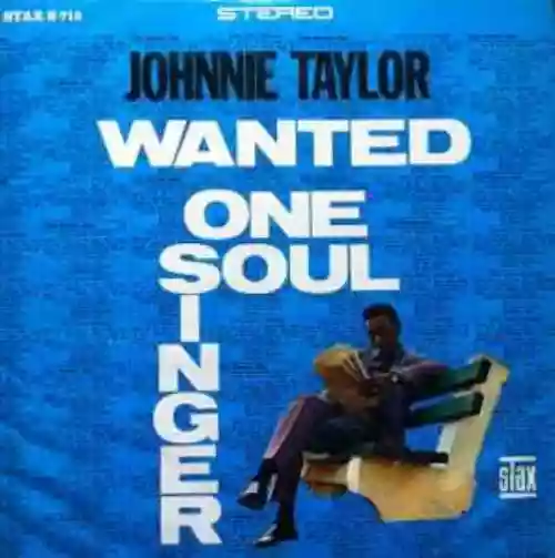 Cover Johnnie Taylor - Wanted: One Soul Singer