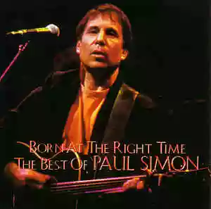 Paul Simon: Born at the Right Time: The Best Of