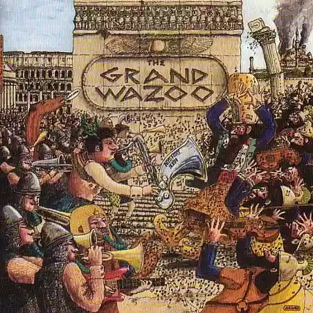 The Mothers of Invention: The Grand Wazoo
