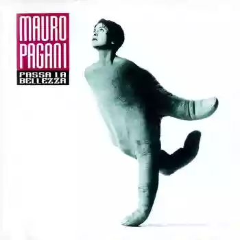Mauro Pagani: Passa la bellezza
