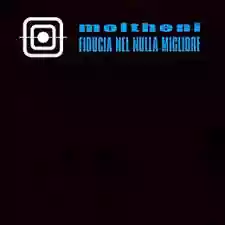 Moltheni: Fiducia Nel Nulla Migliore
