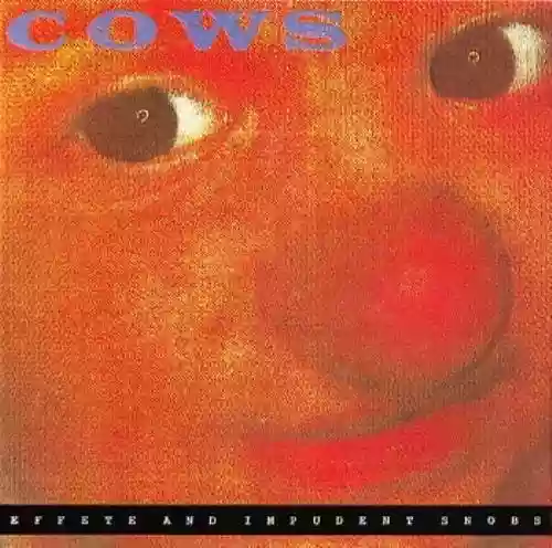 Cover Cows - Effete and Impudent Snobs