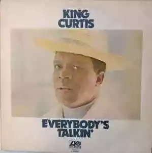 King Curtis: Everybody's Talkin'