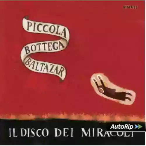 Cover Piccola Bottega Baltazar - Il disco dei miracoli