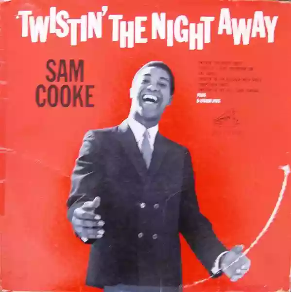 Sam Cooke: Twistin' the Night Away