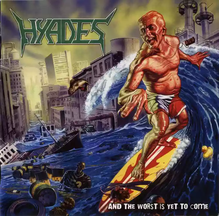 Hyades: And The Worst Is Yet To Come