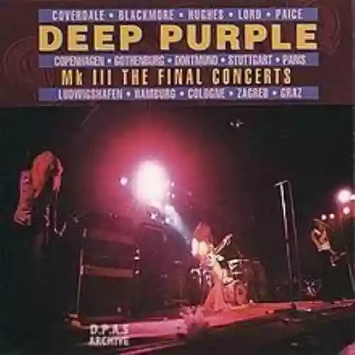 Cover Deep Purple - Deep Purple Mk III: The Final Concerts
