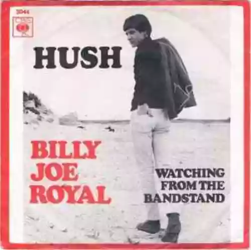 Cover Billy Joe Royal - Hush / Watching From the Bandstand