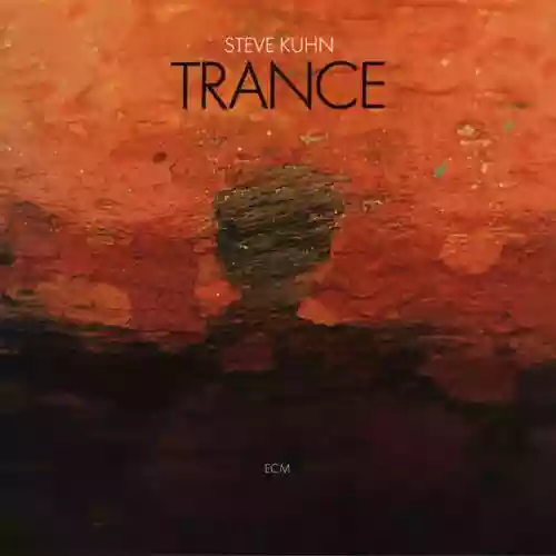 Steve Kuhn: Trance