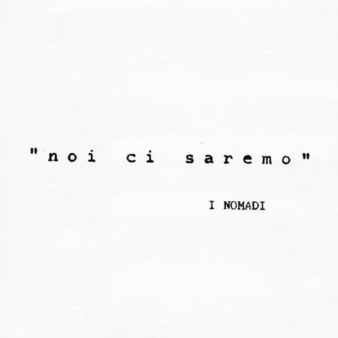 Nomadi: Noi ci saremo